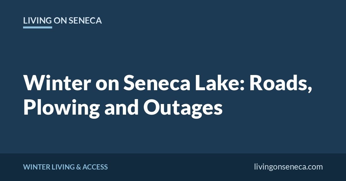 Title card: Winter on Seneca Lake: Roads, Plowing and Outages